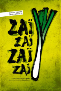 Affiche du spectacle Zai Zai Zai Zai